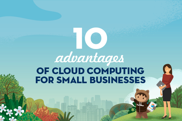 10 advantages of cloud computing for small businesses
